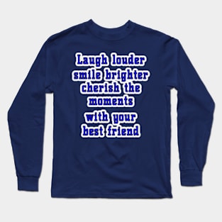 True Friends: Celebrating Togetherness on Best Friend Day" Long Sleeve T-Shirt